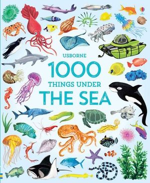 1000 Things Under The Sea - Hardback