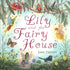 Lily and the Fairy House - Picture Book - Paperback