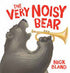 The Very Noisy Bear - Hardback