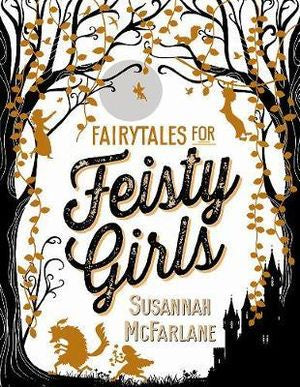 Fairytales for Feisty Girls - Hardback Book